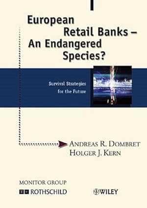 Seller image for European retail banks - an endangered species? : survival strategies for the future. for sale by CSG Onlinebuch GMBH