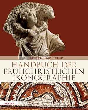 Image du vendeur pour Handbuch der frhchristlichen Ikonographie : 1. bis 7. Jahrhundert mis en vente par CSG Onlinebuch GMBH