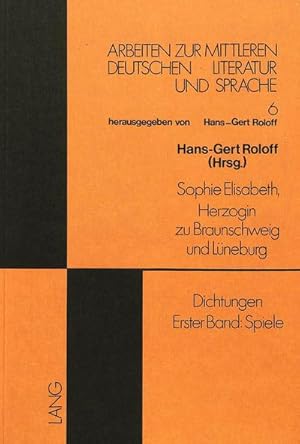 Bild des Verkufers fr Dichtungen - Erster Band: Spiele: Herausgegeben von Hans-Gert Roloff (Arbeiten zur mittleren deutschen Literatur und Sprache, Band 6) zum Verkauf von CSG Onlinebuch GMBH