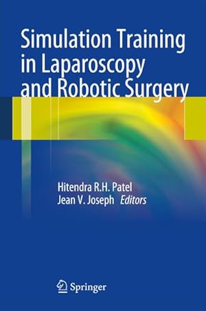 Bild des Verkufers fr Simulation Training in Laparoscopy and Robotic Surgery zum Verkauf von CSG Onlinebuch GMBH