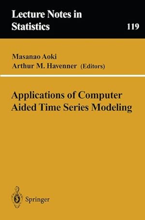 Imagen del vendedor de Applications of Computer Aided Time Series Modeling a la venta por CSG Onlinebuch GMBH