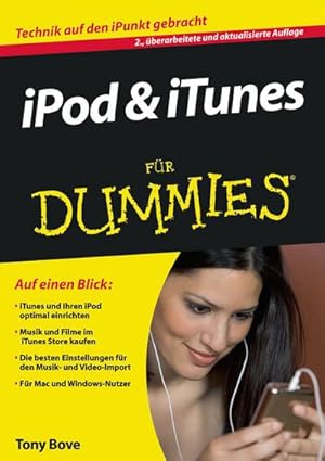 Bild des Verkufers fr iPod & iTunes fr Dummies : [Technik auf den i-Punkt gebracht ; auf einen Blick: iTunes und Ihren iPod optimal einrichten ; Musik und Filme im iTunes-Store kaufen ; die besten Einstellungen fr den Musik- und Video-Import ; fr Mac und Windows-Nutzer]. zum Verkauf von CSG Onlinebuch GMBH