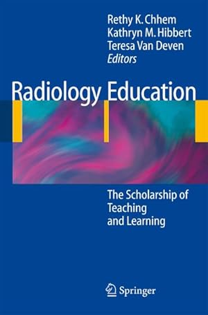 Seller image for Radiology Education. The Sholarship of Teaching and Learning, for sale by CSG Onlinebuch GMBH