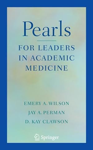 Bild des Verkufers fr Pearls for Leaders in Academic Medicine, zum Verkauf von CSG Onlinebuch GMBH