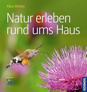 Bild des Verkufers fr Natur erleben rund ums Haus zum Verkauf von CSG Onlinebuch GMBH