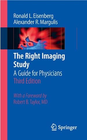 Imagen del vendedor de The Right Imaging Study. A Guide for Physicians, a la venta por CSG Onlinebuch GMBH