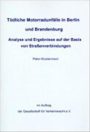 Image du vendeur pour Tdliche Motorradunflle in Berlin und Brandenburg : Analyse und Ergebnisse auf der Basis von Straenverbindungen. mis en vente par CSG Onlinebuch GMBH