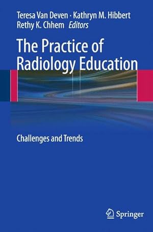 Seller image for The Practice of Radiology Education. for sale by CSG Onlinebuch GMBH