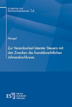 Bild des Verkufers fr Zur Vereinbarkeit latenter Steuern mit den Zwecken des handelsrechtlichen Jahresabschlusses (Schriften zur Rechnungslegung, Band 14) zum Verkauf von CSG Onlinebuch GMBH