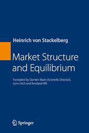 Bild des Verkufers fr Market Structure and Equilibrium. zum Verkauf von CSG Onlinebuch GMBH