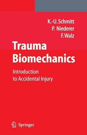 Bild des Verkufers fr Trauma biomechanics : introduction to accidental injury. zum Verkauf von CSG Onlinebuch GMBH