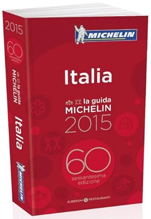 Seller image for MICHELIN Italia 2015: Hotels & Restaurants (MICHELIN Hotelfhrer) for sale by CSG Onlinebuch GMBH