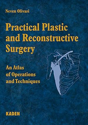 Bild des Verkufers fr Practical Plastic and Reconstructive Surgery. An Atlas of Operations and Techniques, zum Verkauf von CSG Onlinebuch GMBH