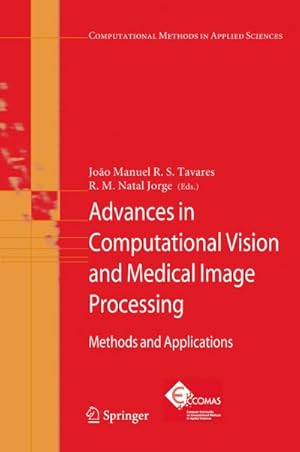 Seller image for Advances in Computational Vision and Medical Image Processing. Methods and Applications, for sale by CSG Onlinebuch GMBH