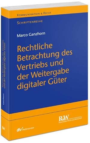 Seller image for Rechtliche Betrachtung des Vertriebs und der Weitergabe digitaler Gter (Kommunikation & Recht) for sale by CSG Onlinebuch GMBH