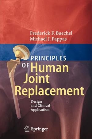 Image du vendeur pour Principles of human joint replacement : design and clinical application. mis en vente par CSG Onlinebuch GMBH