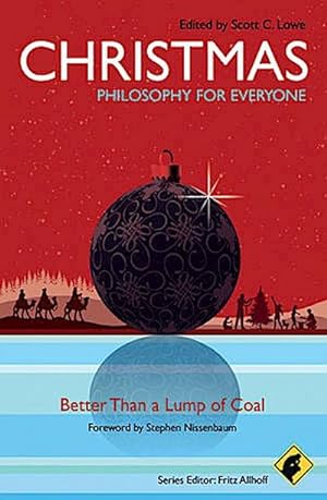Bild des Verkufers fr Christmas - Philosophy for Everyone: Better Than a Lump of Coal zum Verkauf von CSG Onlinebuch GMBH