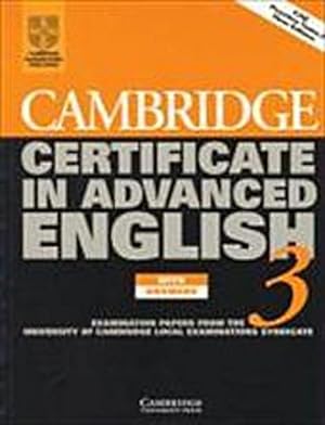 Imagen del vendedor de Cambridge Certificate in Advanced English 3, with Answers: Examination Papers from the University of Cambridge Local Examinations Syndicate (Cae Practice Tests) a la venta por CSG Onlinebuch GMBH