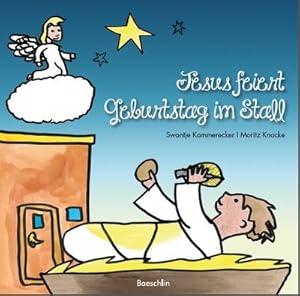 Bild des Verkufers fr Jesus feiert Geburtstag im Stall zum Verkauf von CSG Onlinebuch GMBH