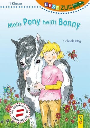 Bild des Verkufers fr LESEZUG/1. Klasse: Mein Pony heit Bonny / Gabriele Rittig / Lesezug ; 1999 zum Verkauf von CSG Onlinebuch GMBH