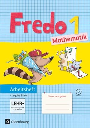 Seller image for Fredo - Mathematik - Ausgabe B fr Bayern: 1. Jahrgangsstufe - Arbeitsheft mit CD-ROM for sale by CSG Onlinebuch GMBH