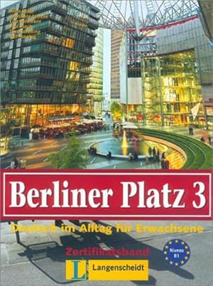 Bild des Verkufers fr Berliner Platz, Band 3 - Lehr- und Arbeitsbuch 3 mit Audio-CD zum Arbeitsbuchteil : Deutsch im Alltag fr Erwachsene / Berliner Platz in 3 Bnden zum Verkauf von CSG Onlinebuch GMBH