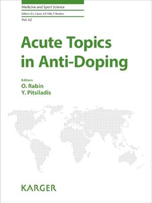 Seller image for Acute Topics in Anti-Doping (Medicine and Sport Science, Band 62) for sale by CSG Onlinebuch GMBH