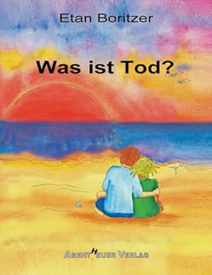 Bild des Verkufers fr Was ist Tod? (Die "Was-ist.?"-Reihe) zum Verkauf von CSG Onlinebuch GMBH