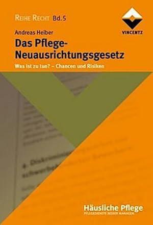 Seller image for Das Pflege-Neuausrichtungsgesetz: Was ist zu tun? Chancen und Risiken (Reihe Recht) for sale by CSG Onlinebuch GMBH