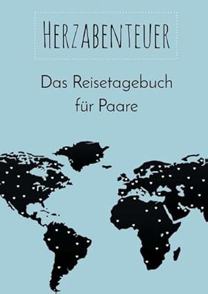 Bild des Verkufers fr Herzabenteuer: Das Reisetagebuch fr Paare / Nicole Neuberger zum Verkauf von CSG Onlinebuch GMBH