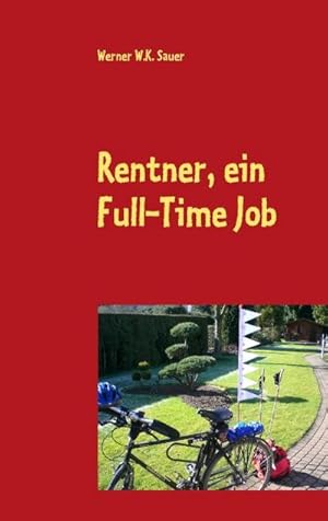 Bild des Verkufers fr Rentner, ein Full-Time Job zum Verkauf von CSG Onlinebuch GMBH