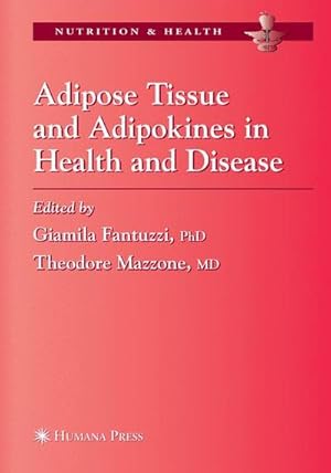 Immagine del venditore per Adipose Tissue and Adipokines in Health an Disease. venduto da CSG Onlinebuch GMBH