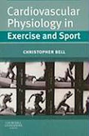 Bild des Verkufers fr Cardiovascular Physiology in Exercise and Sport, zum Verkauf von CSG Onlinebuch GMBH