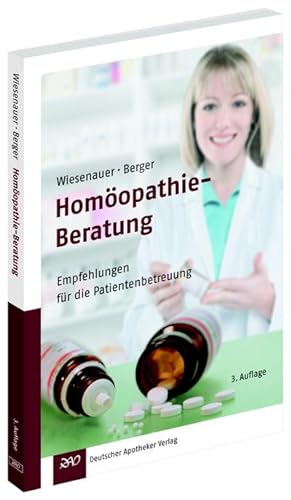 Seller image for Homopathie-Beratung : Empfehlungen fr die Patientenbetreuung ; mit 57 Tabellen. for sale by CSG Onlinebuch GMBH