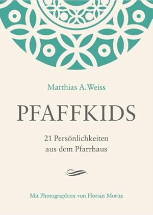 Bild des Verkufers fr Pfaffkids: 21 Persnlichkeiten aus dem Pfarrhaus (Reihe 21 / Biographische Bcher ber Menschen mit demselben Hintergrund) zum Verkauf von CSG Onlinebuch GMBH