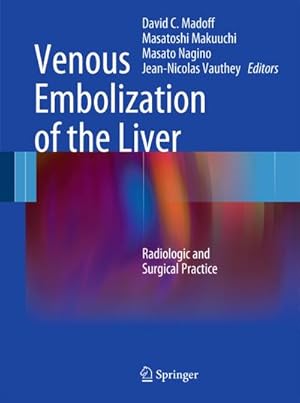 Immagine del venditore per Atlas of Venous Embolization : Liver. venduto da CSG Onlinebuch GMBH