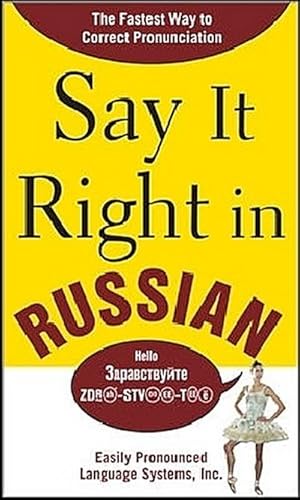 Immagine del venditore per Say It Right in Russian: The Fastest Way to Correct Pronunciation Russian venduto da CSG Onlinebuch GMBH