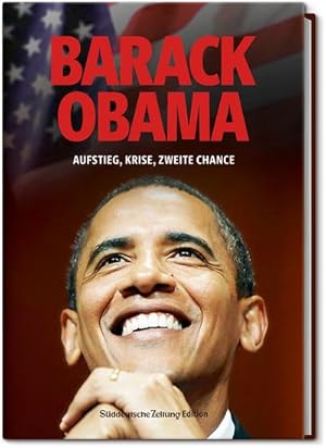 Bild des Verkufers fr Barack Obama: Aufstieg, Krise, zweite Chance zum Verkauf von CSG Onlinebuch GMBH