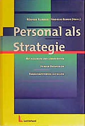 Imagen del vendedor de Personal als Strategie : mit flexiblen und lernbereiten Human-Ressourcen Kernkompetenzen aufbauen. a la venta por CSG Onlinebuch GMBH