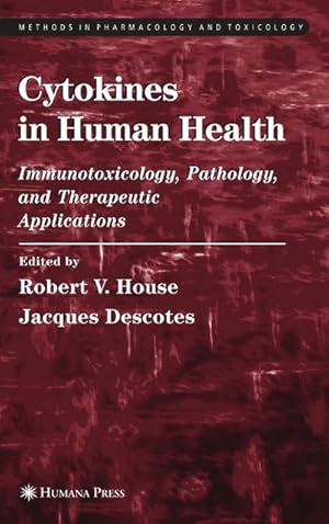 Imagen del vendedor de Cytokines in Human Health: Immunotoxicology, Pathology, and Therapeutic Applications (Methods in Pharmacology and Toxicology) a la venta por CSG Onlinebuch GMBH