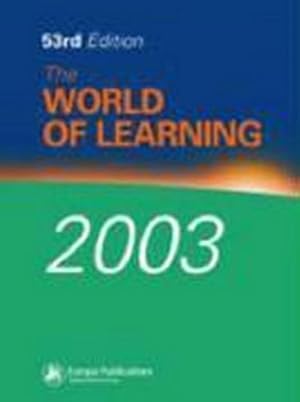 Seller image for World of Learning 2003 (Europa World Of Learning) for sale by CSG Onlinebuch GMBH