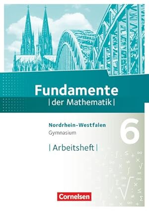 Bild des Verkufers fr Fundamente der Mathematik - Nordrhein-Westfalen: 6. Schuljahr - Arbeitsheft mit Lsungen zum Verkauf von CSG Onlinebuch GMBH