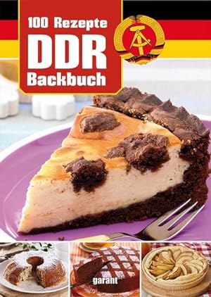 Bild des Verkufers fr 100 Rezepte DDR Backbuch zum Verkauf von CSG Onlinebuch GMBH