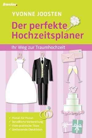 Bild des Verkufers fr Der perfekte Hochzeitsplaner: Ihr Weg zur Traumhochzeit zum Verkauf von CSG Onlinebuch GMBH