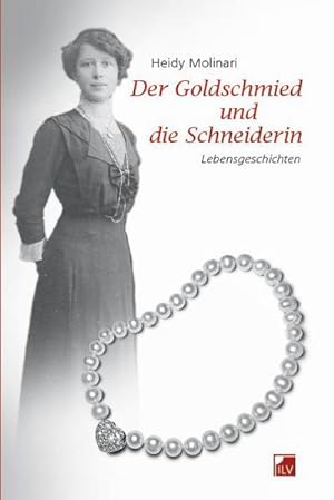 Bild des Verkufers fr Der Goldschmied und die Schneiderin: Lebensgeschichten zum Verkauf von CSG Onlinebuch GMBH