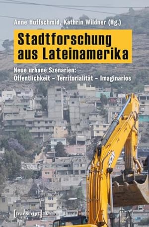 Bild des Verkufers fr Stadtforschung aus Lateinamerika: Neue urbane Szenarien: ffentlichkeit - Territorialitt - Imaginarios (Urban Studies) zum Verkauf von CSG Onlinebuch GMBH