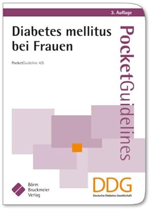 Bild des Verkufers fr Diabetes mellitus bei Frauen: Pocket Guideline 4/6 (Pocket-Leitlinien / Publikationen von Fachgesellschaften) zum Verkauf von CSG Onlinebuch GMBH