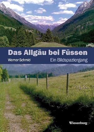 Bild des Verkufers fr Das Allgu bei Fssen: Ein Bildspaziergang zum Verkauf von CSG Onlinebuch GMBH