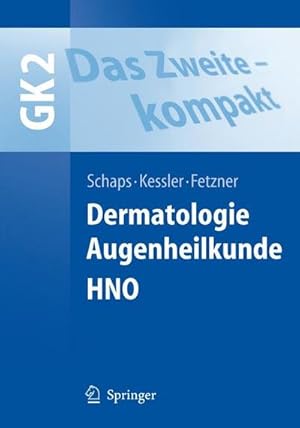 Bild des Verkufers fr Das Zweite - kompakt: Dermatologie, Augenheilkunde, HNO (Springer-Lehrbuch) zum Verkauf von CSG Onlinebuch GMBH