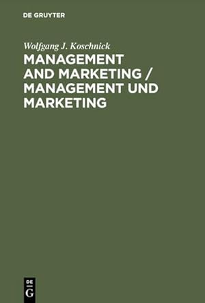 Seller image for Management and Marketing / Management und Marketing: Encyclopedic Dictionary. English-German / Enzyklopdisches Lexikon. Englisch Deutsch for sale by CSG Onlinebuch GMBH